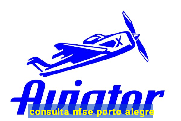 consulta nfse porto alegre